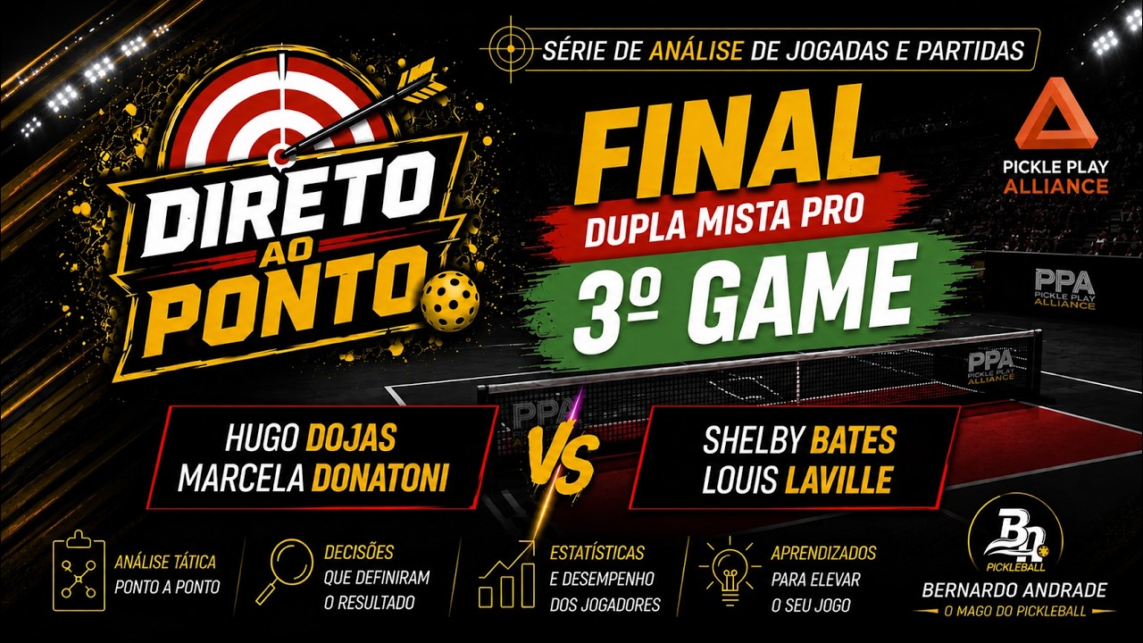 DIRETO AO PONTO — FINAL DA DUPLA MISTA | 3º GAME (HUGO DOJAS E MARCELA DONATONI / SHELBY E LOUIS)