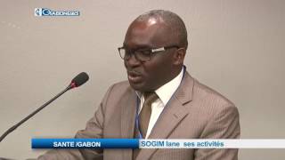 SANTE/ GABON : SOGIM lance ses ses activités