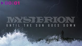 MYSTERION — Until the Sun Goes Down | Official Audio | 2020