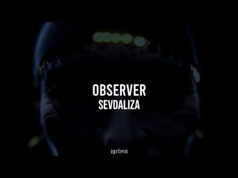 observer; sevdaliza (español)