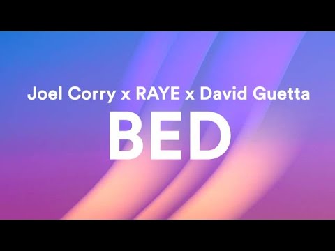 Joel Corry x RAYE x David Guetta - BED (Lyrics)