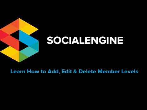 Learn How to Add, Edit and Delete SocialEngine Member Levels (old)