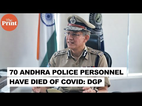 70 Andhra police personnel died of Covid in 2 months, polls led to surge, says DGP Gautam Sawang 70 Andhra police personnel died of Covid in 2 months, polls led to surge, says DGP Gautam Sawang