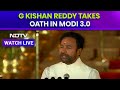 PM Modi Oath Ceremony LIVE | G. Kishan Reddy Takes Oath In Modi 3.0