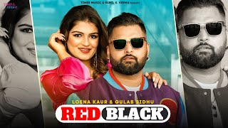 Red Black ~ Loena Kaur & Gulab SIdhu | Punjabi Song