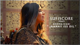 Jaanay Iss Dil – Hadiqa Kiani (Sufiscore) Video HD