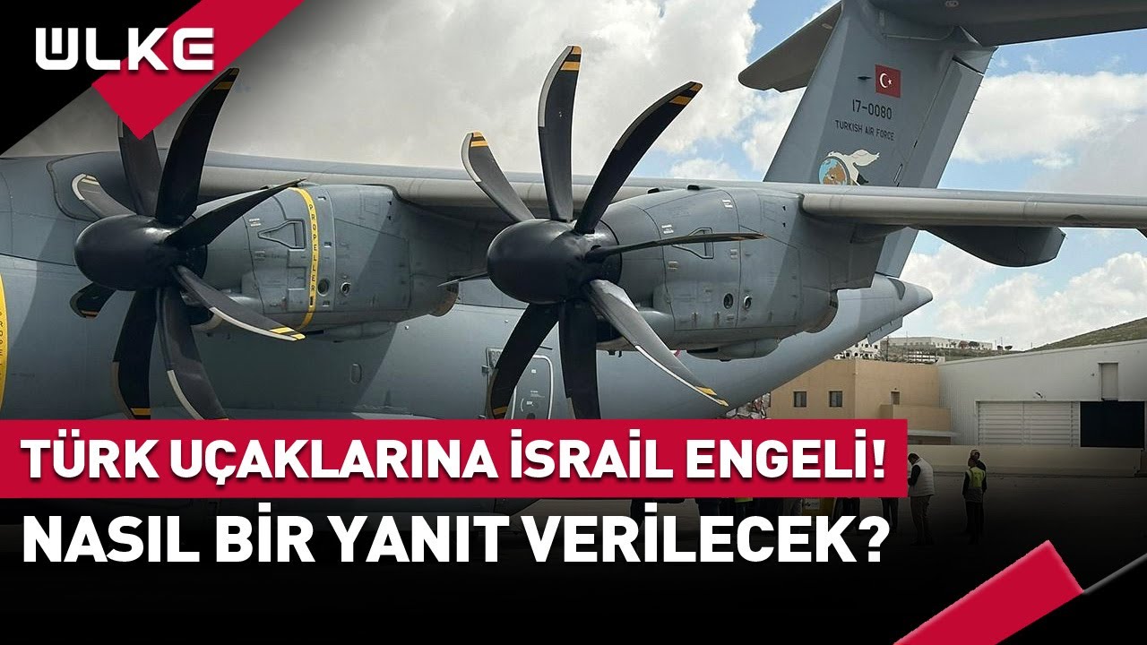 Türk Uçaklarına İsrail'den Yardım Engeli! Tüm Kurumlar Harekete Geçti. #haber