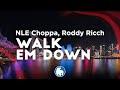 Mp3 تحميل Nle Choppa Walk Em Down Feat Roddy Ricch Official