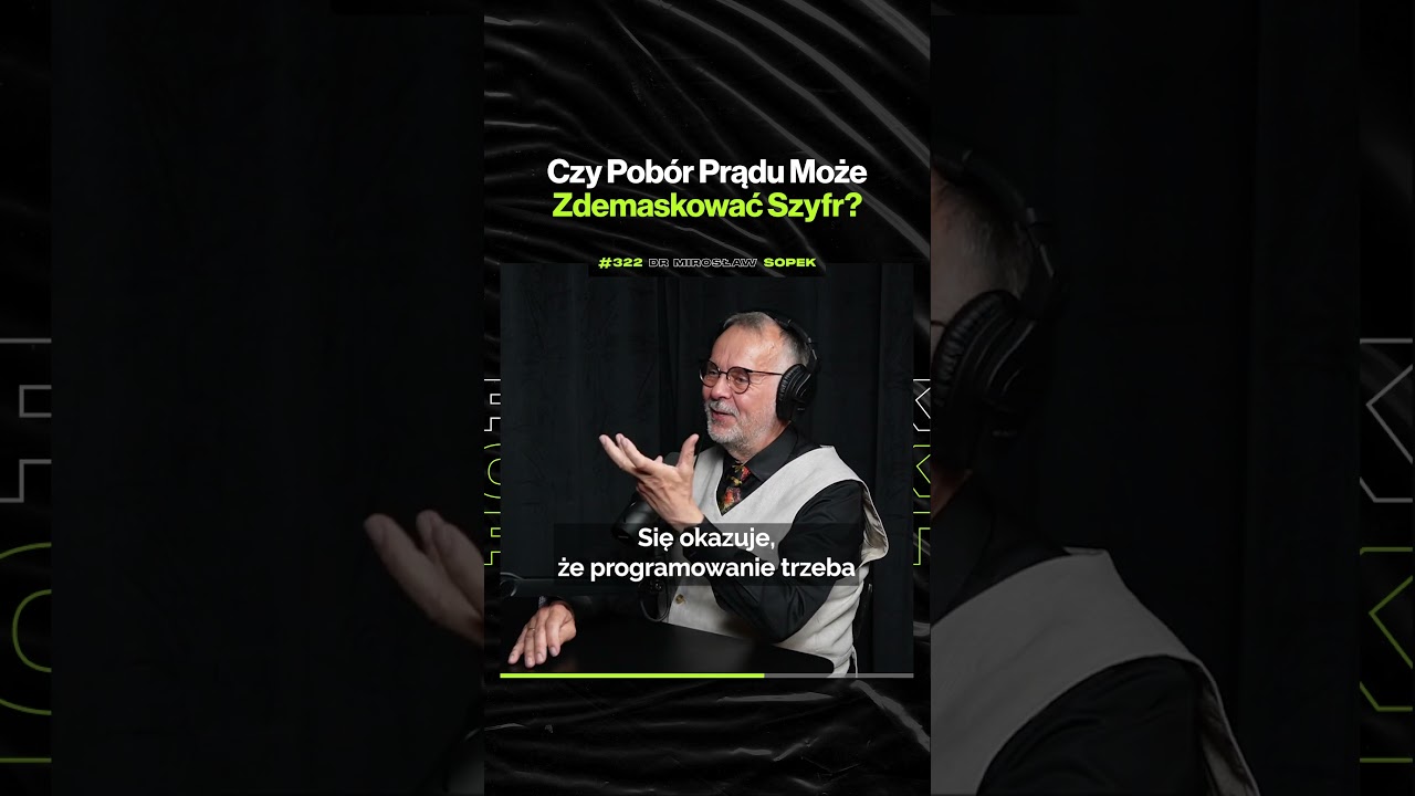 Czy Pobór Prądu Może Zdemaskować Szyfr? – ft. dr Mirosław Sopek