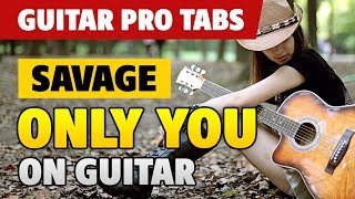 Savage - Only You (Fingerstyle Guitar Cover with Tabs and Karaoke)