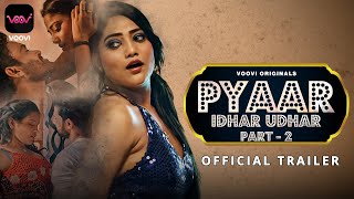Pyaar Idhar udhar : Part 2 (2023) Voovi App Hindi Web Series Trailer Video song