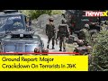 Major Crackdown On Terrorists In Jammu Kashmir | Mass Research Ops Launched | NewsX Ground Report