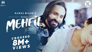 Bhari Mehfil – Babbu Maan ft Saanvi Dhiman | Punjabi Song Video HD