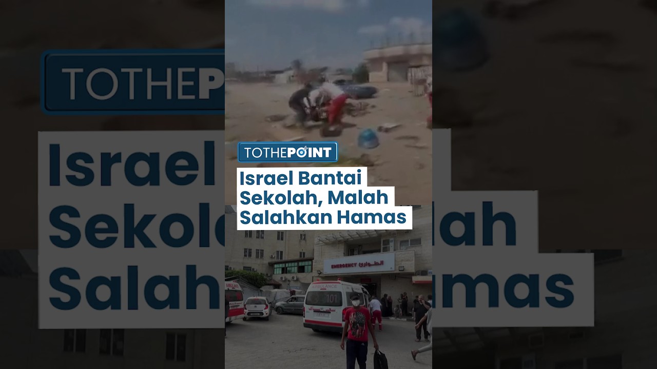 Israel Salahkan Hamas atas Serangannya di Sekolah Gaza, Tuduh Hamas Beroperasi di Sekolah dan RS