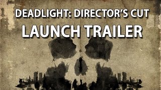 Deadlight: Director's Cut - Megjelenés Trailer