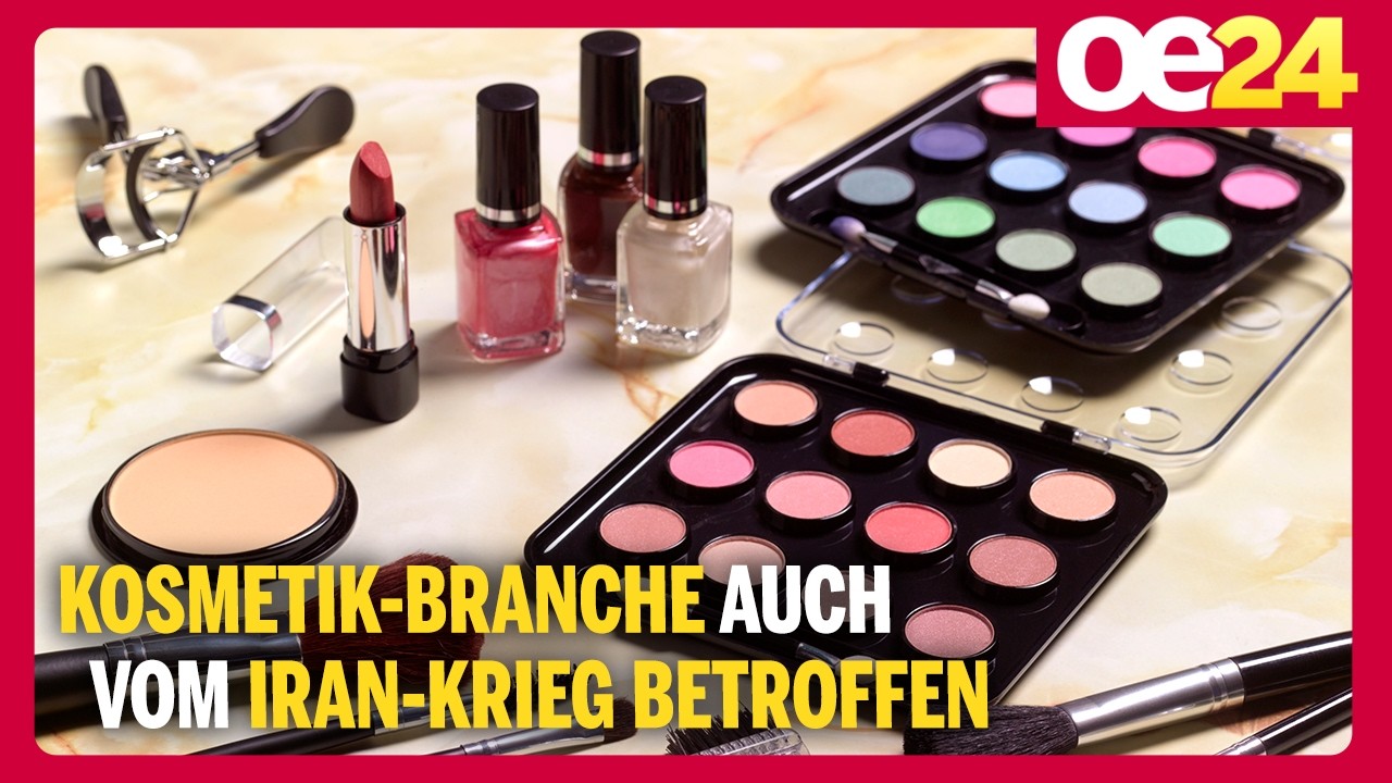 Kosmetik-Branche auch vom Iran-Krieg betroffen