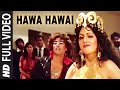 Hawa Hawai [Full Song] | Mr. India | Sridevi