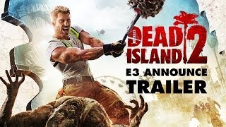 Dead Island 2 E3 Announce Trailer