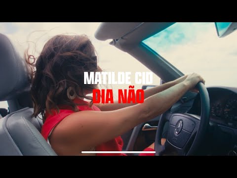 Matilde Cid - DIA NÃO