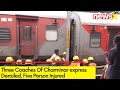Three Coaches Of Charminar express Derailed | Five Person Injured | NewsX