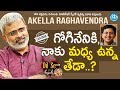 Akella Raghavendra Exclusive Interview