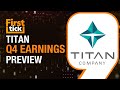 Titan Q4 Earnings: Key Things To Watch Out For