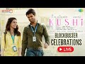 KUSHI Blockbuster Celebrations LIVE- Vijay Deverakonda, Samantha