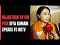 Deputy CM Pick Diya Kumari To NDTV: We Will Make Rajasthan Safe Again