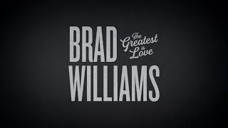 Brad Williams - The Greatest Is Love