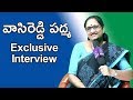 Vasireddy Padma Exclusive Interview'; opens up about family, educational background