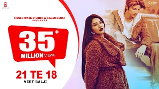 21 Te 18 Veet Baljit ft Ginni Soni | Punjabi Song