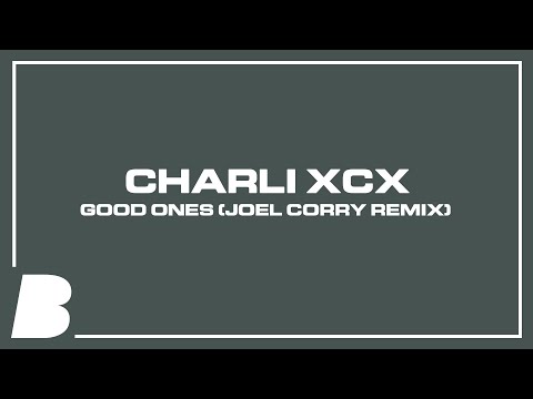 Charli XCX - Good Ones (Joel Corry Remix)