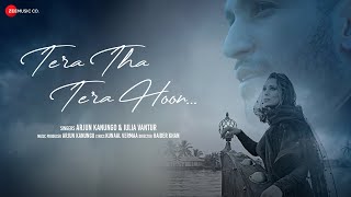 Tera Tha Tera Hoon – Arjun Kanungo & Iulia Vantur Video HD