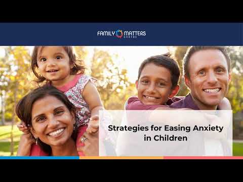 Strategies for Easing Anxiety in Children