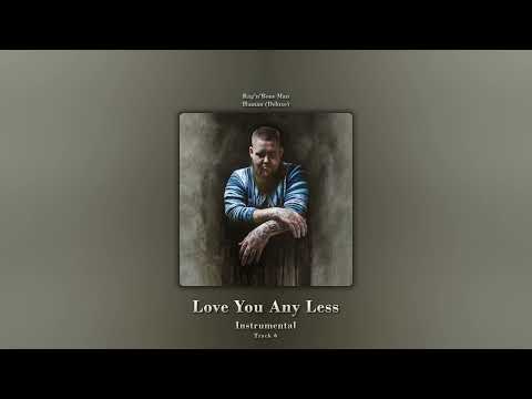 Love You Any Less (Instrumental) - Rag'n'Bone Man