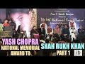 Event : Yash Chopra National memorial award to Shah Rukh Khan