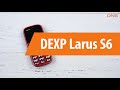 Распаковка сотового телефона DEXP Larus S6 / Unboxing DEXP Larus S6