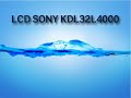 LCD KDL32L4000 no prende * Solucion *