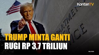 Kejadian Langka, Trump Minta Ganti Rugi Rp 3,7 Triliun ke Departemen Kehakiman AS