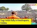 CM Yogi Holds Rally in Kendrapara, Odisha | BJPs Campaign for 2024 General Elections | NewsX