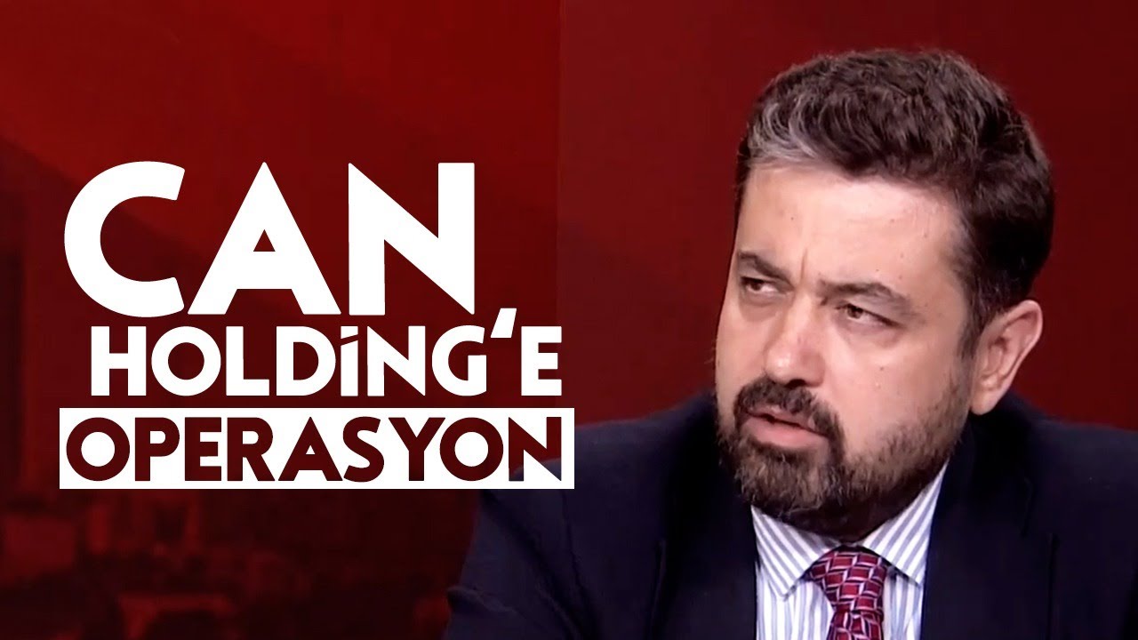Can Holding'e operasyon! Habertürk ve Show TV dahil 121 şirkete el konuldu