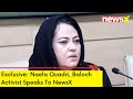 Exclusive: Naela Quadri, Baloch Activist Speaks To NewsX