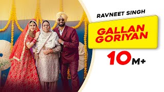 Gallan Goriyan ~ Ravneet Singh Ft Yashika Anand | Punjabi Song