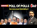 The 2024 Election Impact | NewsX Poll Of Polls | NewsX