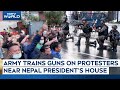 Nepal News Today | Nepal Army Points Guns at Aggressive Protesters Outside Presidents Residence