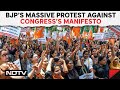 Congress Manifesto | BJP Workers Hold Massive Protest Against The Congress Partys Poll Manifesto