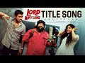 Web series: Title song ‘Lord Luffung’ crooned by Rahul Sipligunj, Lipsika