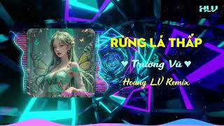 Rừng Lá Thấp REMIX - Hoàng LV 「ĐÀN TRANH REMIX」Nhạc Bolero Remix Căng Cực