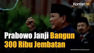 Janji Baru Prabowo: Bangun 300.000 Jembatan di Seluruh Daerah
