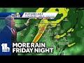 MORE rain for Maryland late Friday